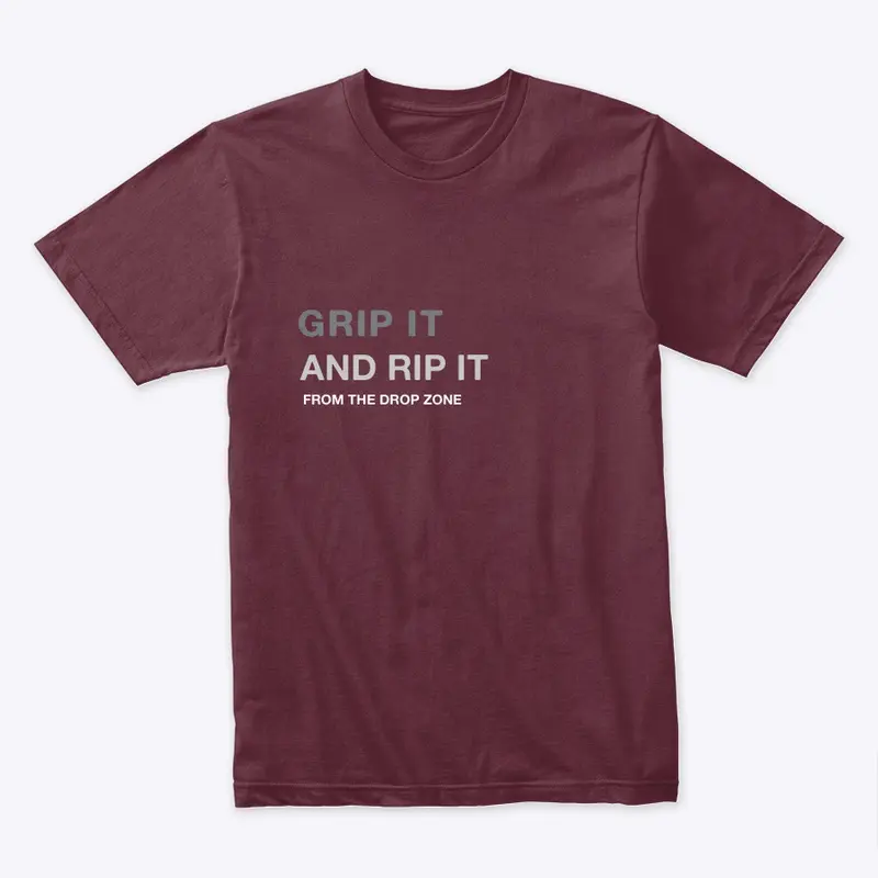 Grip It And Rip It Tee